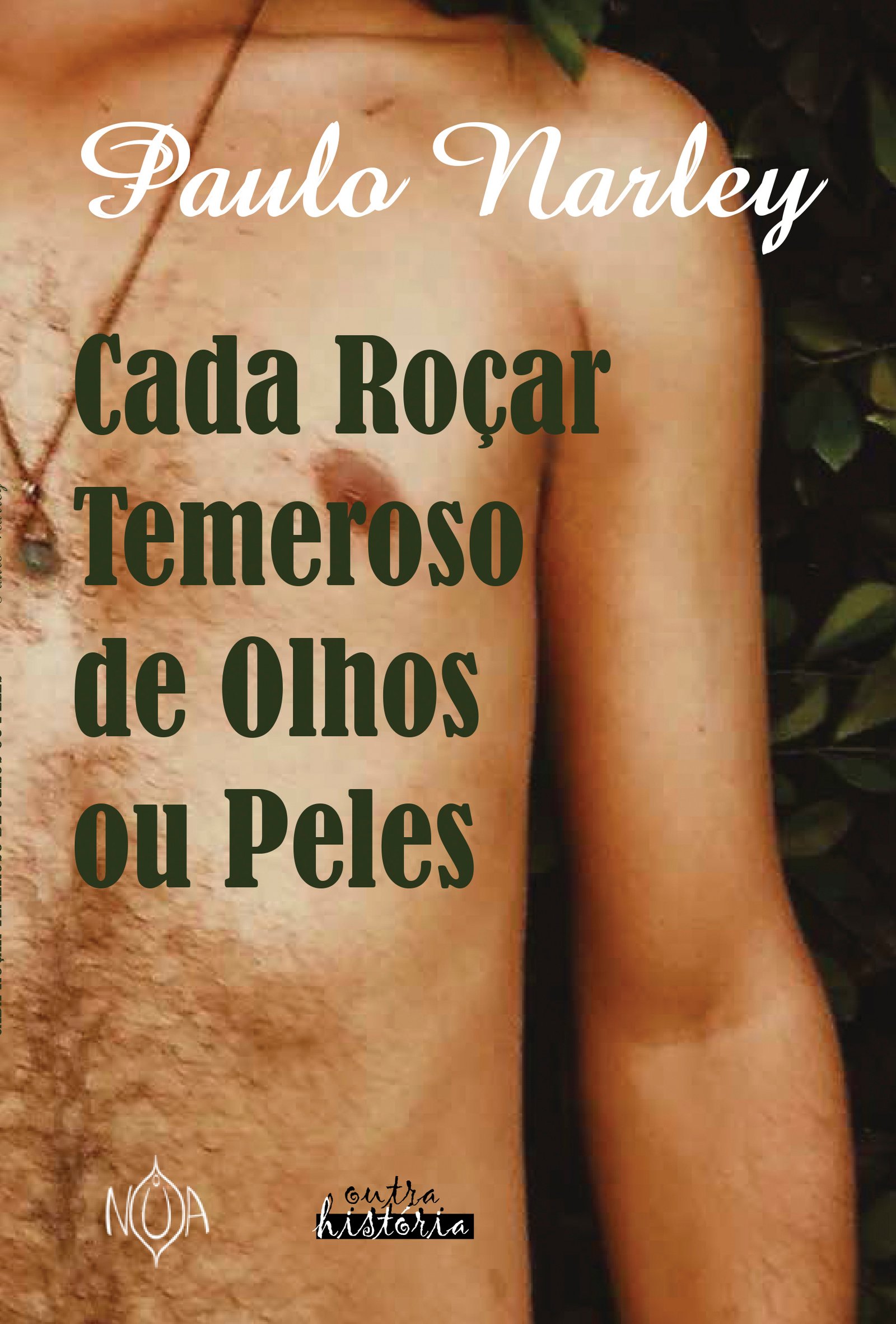 Avatar da comunidade Comunidade · Cada Roçar Temeroso de Olhos ou Peles